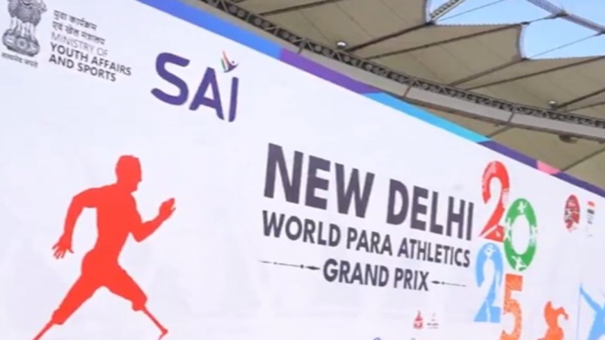 नई दिल्ली में वर्ल्ड पैरा एथलेटिक्स ग्रां प्री शुरू