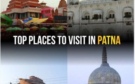 🏙️ Top Places to Visit in Patna