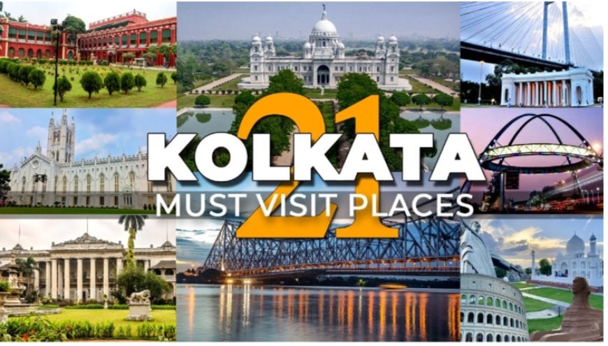 🏙️ Top 21 Tourist Places of Kolkata