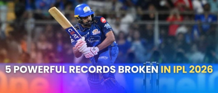 IPL 2026 Witnesses Explosive Matches and Record-Breaking Feats