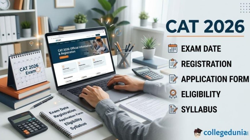 CAT 2026 Registration Begins: MBA Aspirants Gear Up for India's Biggest Management Entrance Examination